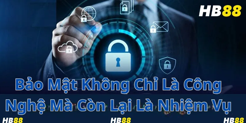 Bảo Mật Không Chỉ Là Công Nghệ Mà Còn Lại Là Nhiệm Vụ