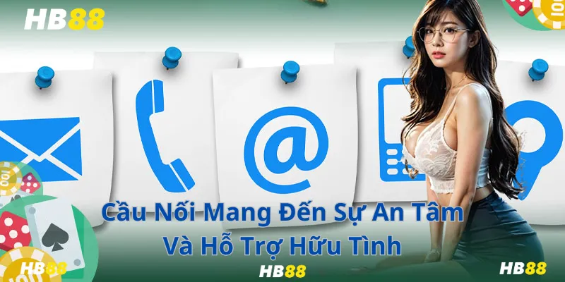 Cầu Nối Mang Đến Sự An Tâm Và Hỗ Trợ Hữu Tình