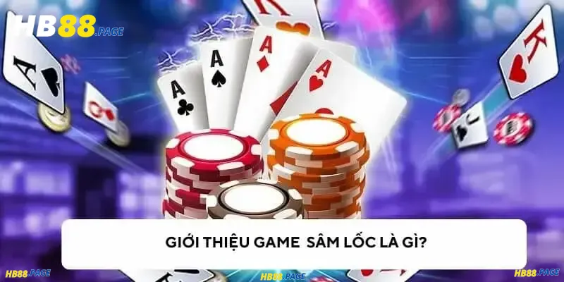 Sâm Lốc HB88 Là Gì?